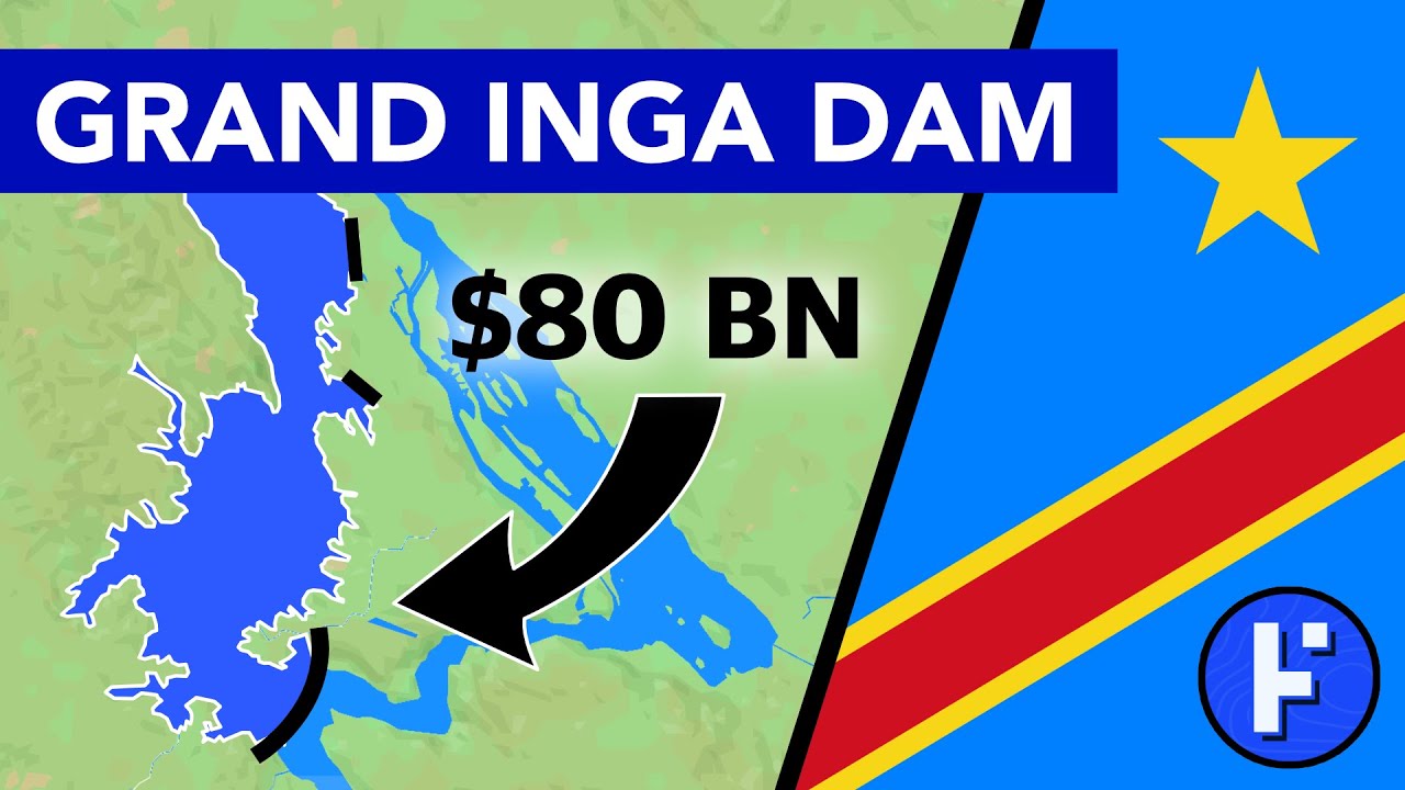 Congo’s $80BN Proposal for the World's Largest Dam