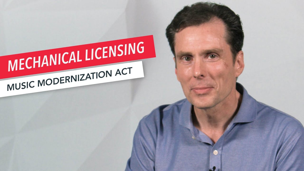 Music Modernization Act: Mechanical Licensing | Music Publishing | Songwriting | Copyright Law