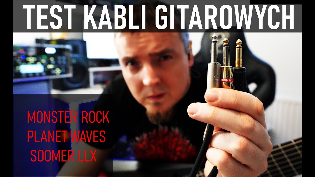 TEST KABLI GITAROWCYH MONSTER ROCK PLANET WAVES SOOMER LLX