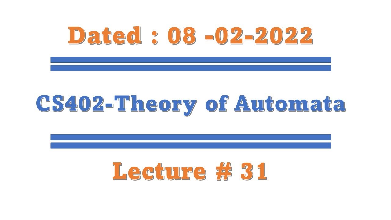 Cs402 short lecture 31 (Context free grammar CFG), CFG terminologies , CFL, Examples)