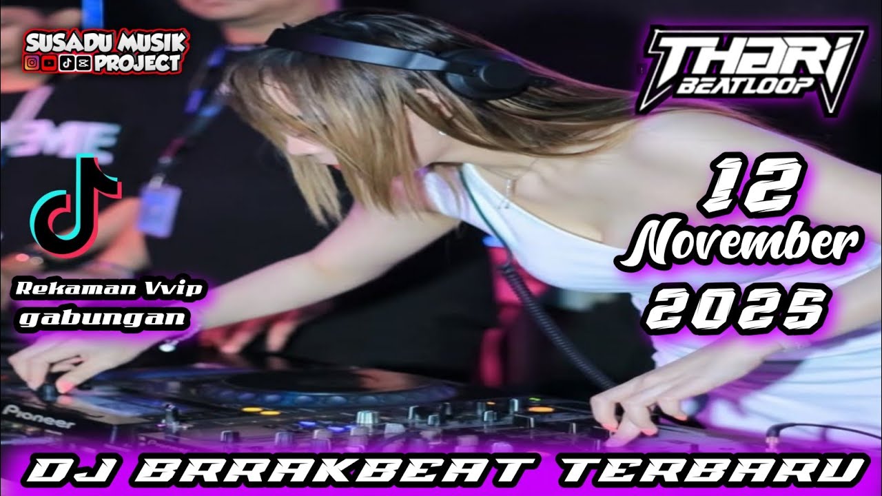 DJ THARI BEATLOOP 12 NOVEMBER 2025 TERBARU MP CLUB PEKANBARU - BRRAKBEAT VIRAL TIKTOK 