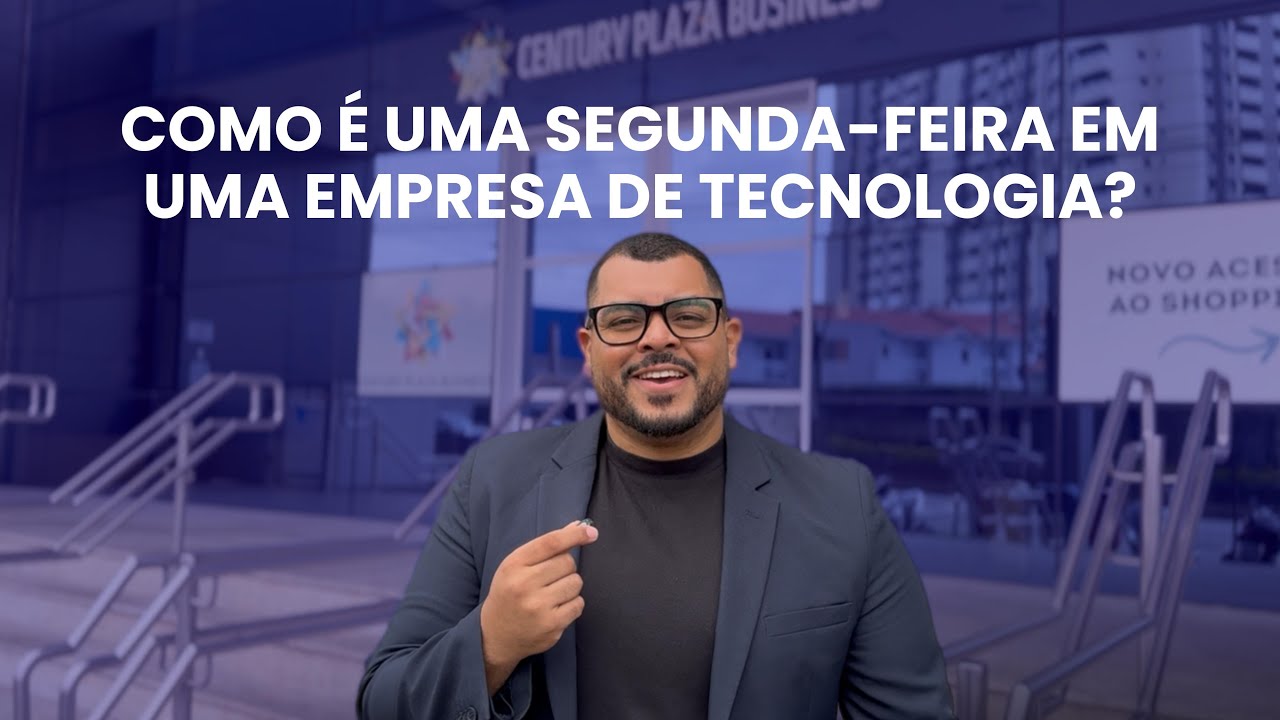 Como é uma SEGUNDA-FEIRA em uma empresa de TECNOLOGIA? | Jornada Stech