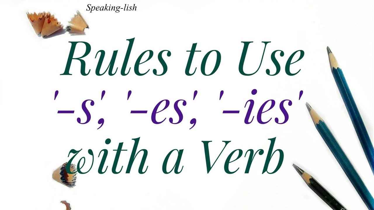Cómo Conjugar Verbos en TERCERA PERSONA del Inglés - REGLAS (S - ES - IES)