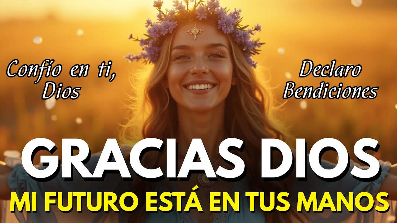 GRACIAS DIOS POR LO QUE VENDRÁ 🙏✨ | Oración de Gratitud y Fe para Atraer Bendiciones