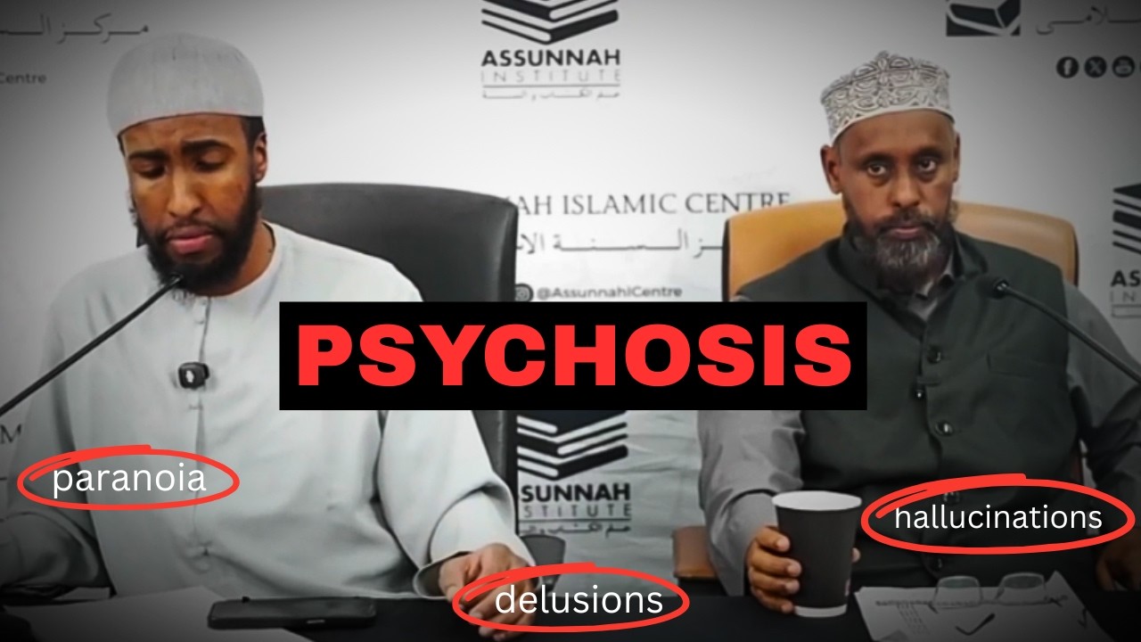 The Causes & The Islamic Cure for Psychosis | Ustadh Abdulrahman Hassan