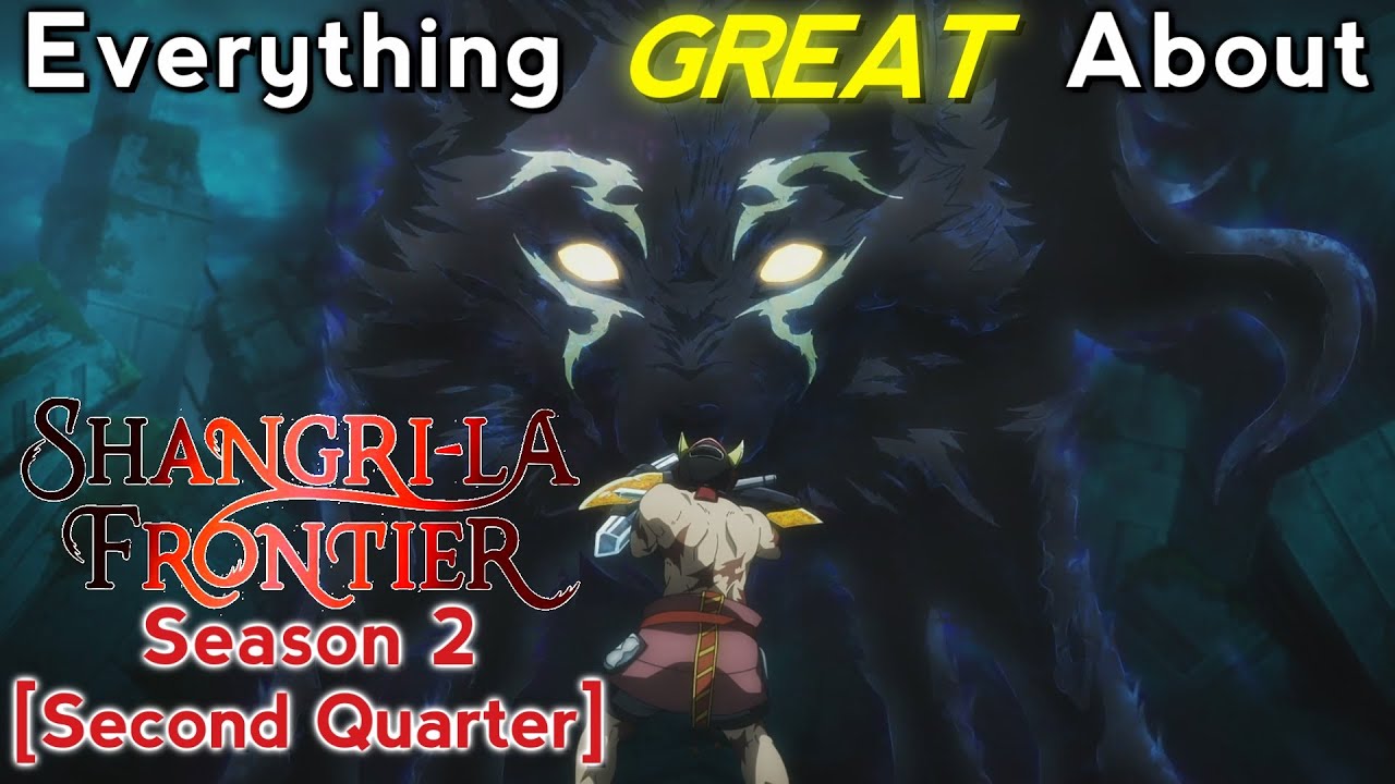 Everything GREAT About: Shangri-La Frontier | Season 2 | Second Quarter