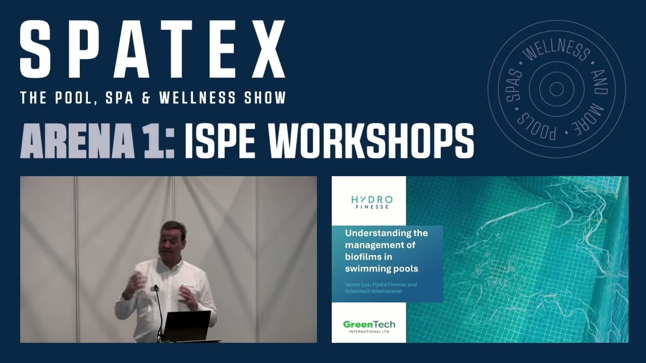 James Lee, MISPE - Understanding the management of biofilms in swimming pools