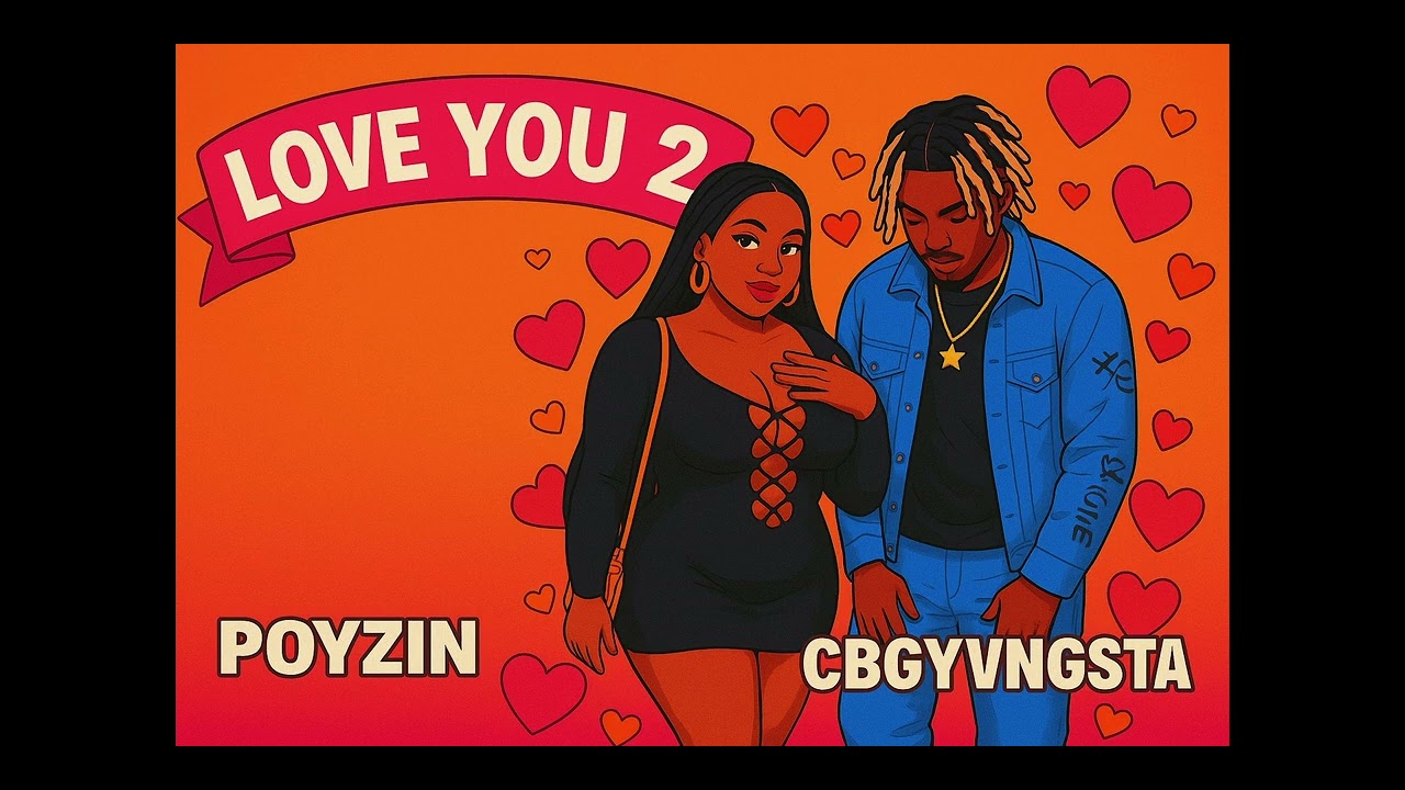 PoyZin ft. CBGYVNGSTA - Love You 2  [Bouyon 2026]