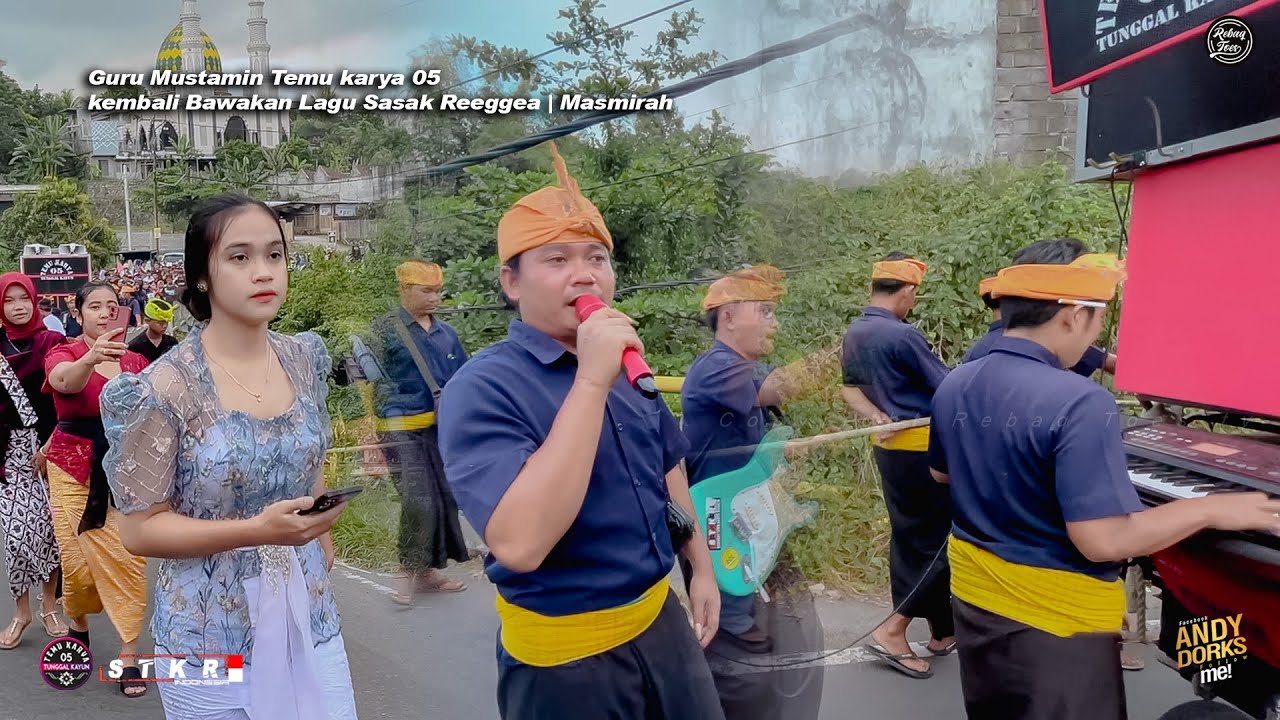 Versi reggea.!! Guru Mustamin Kembali Bawakan Lagu Sasak Masmirah - Temu Karya 05