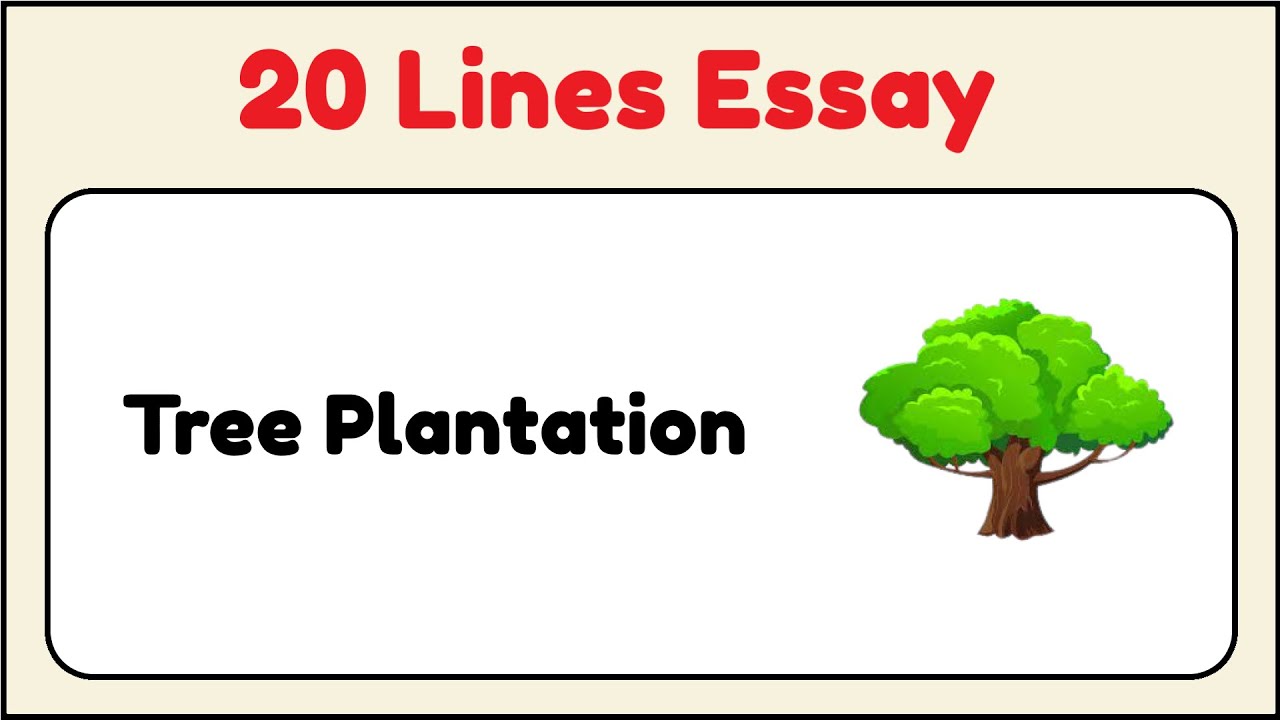 20 Lines on Tree Plantation in English || 20 Lines Essay on Tree Plantation