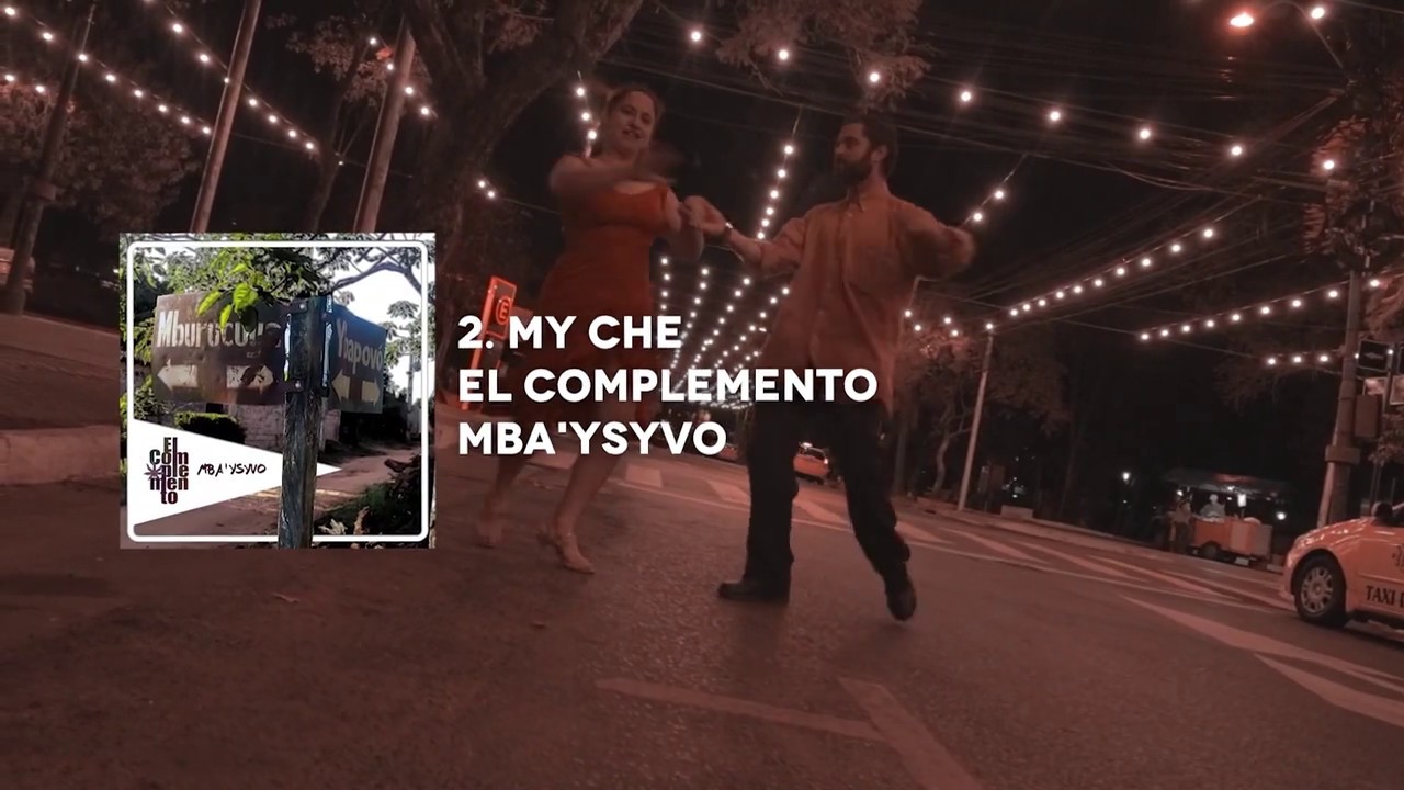2. MY CHE - MBA'YSYVO BY EL COMPLEMENTO (AUDIO OFICIAL)