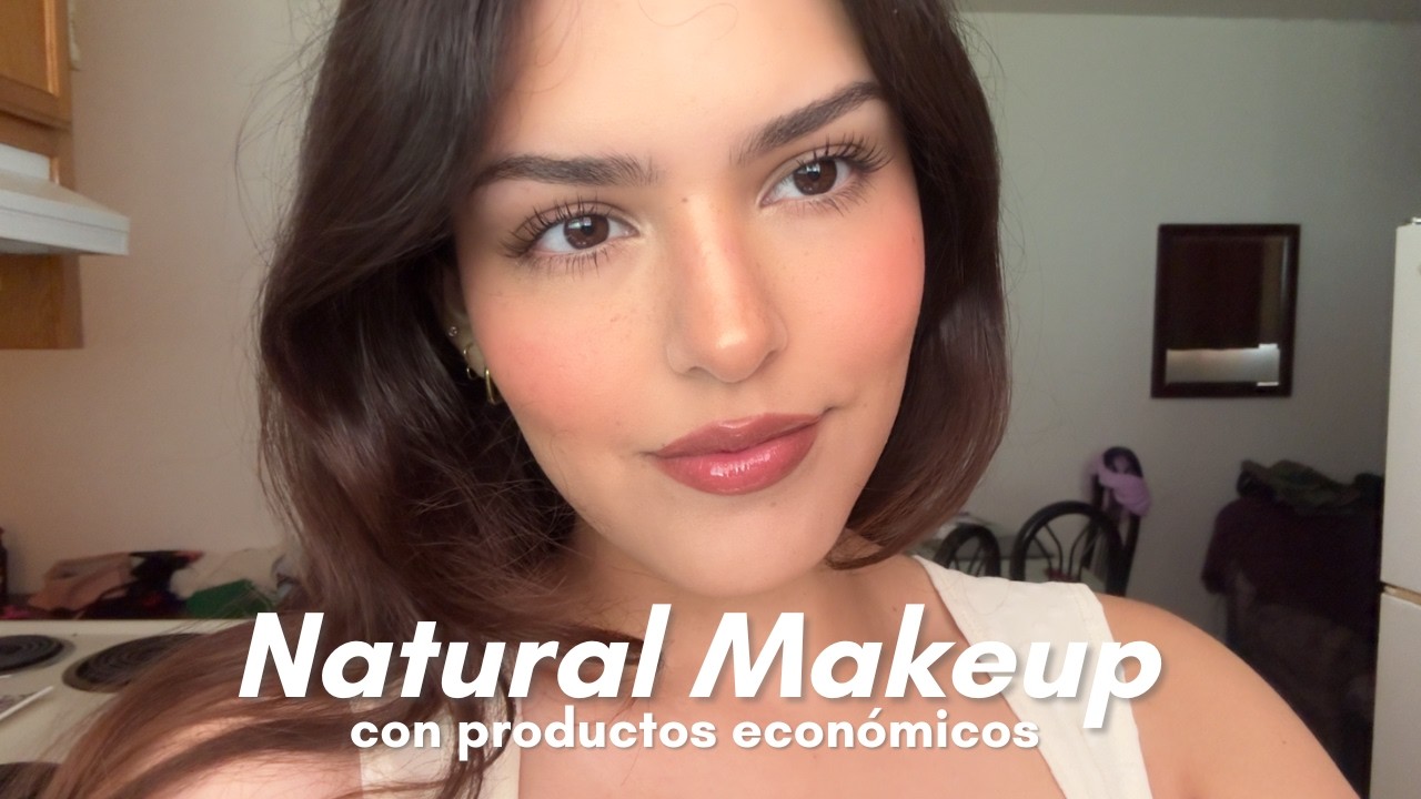 maquillaje natural con productos econ&oacute;micos | tutorial