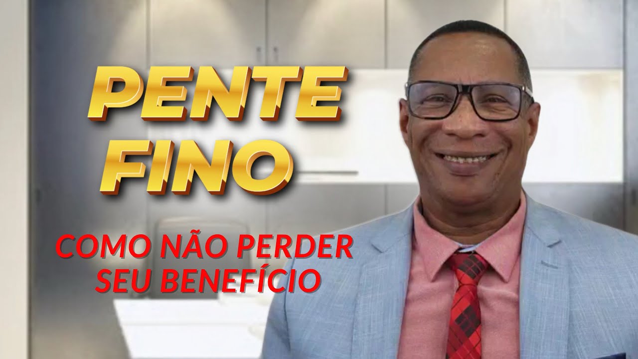 PENTE FINO: COMO N&Atilde;O PERDER SEU BENEF&Iacute;CIO #inss2024