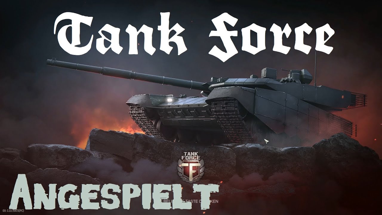 Ein neues free to play Panzer Game - Tank Force #1 ( Deutsch/German )