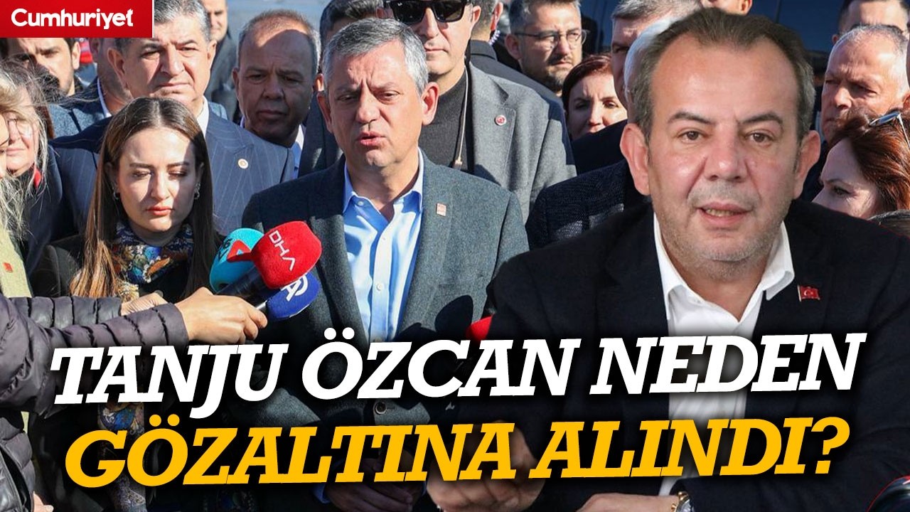 Tanju Özcan neden gözaltına alındı? Özgür Özel'den o iddialara yanıt!