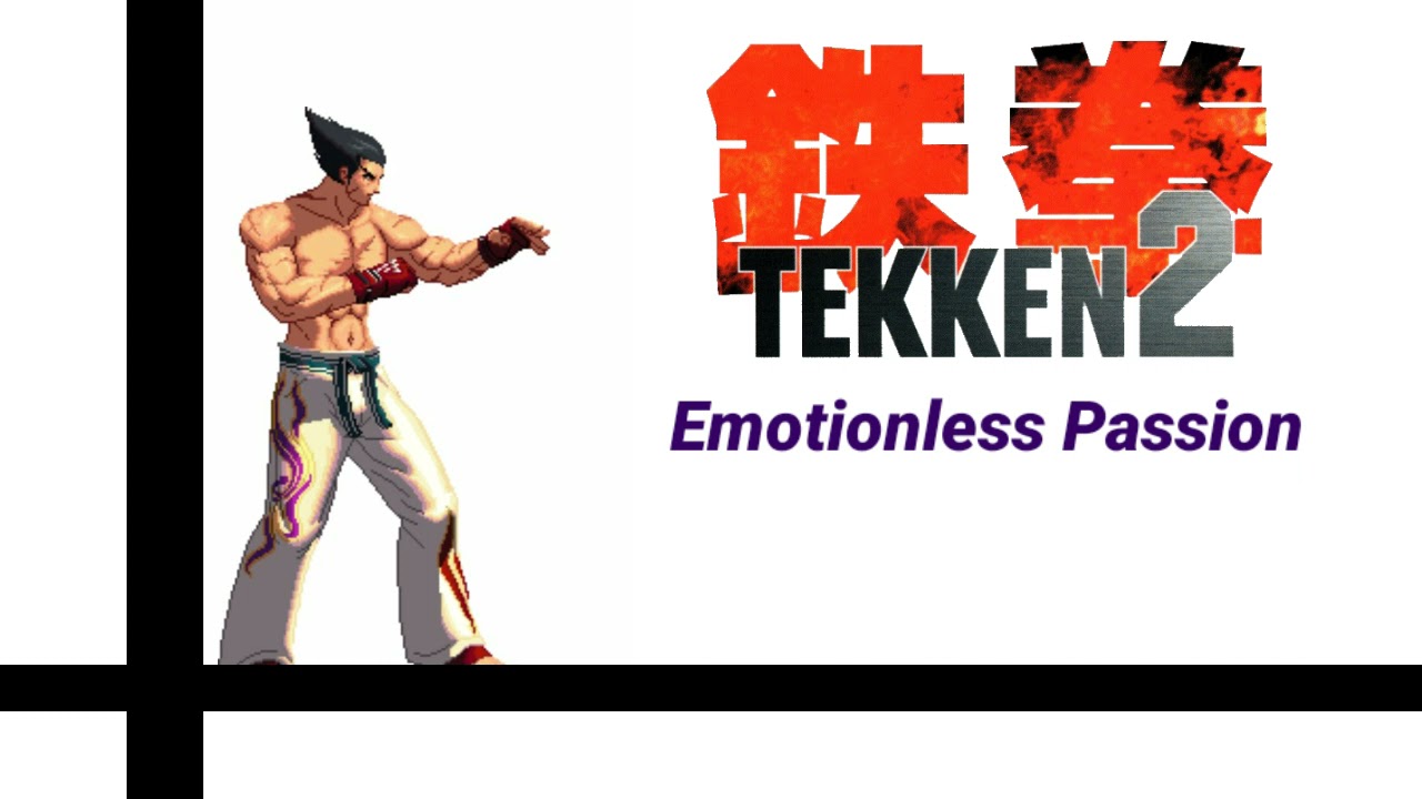Emotionless Passion (Kazuya Theme) (Tekken 2) Dual Mix