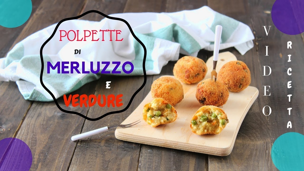 POLPETTE DI MERLUZZO E VERDURE