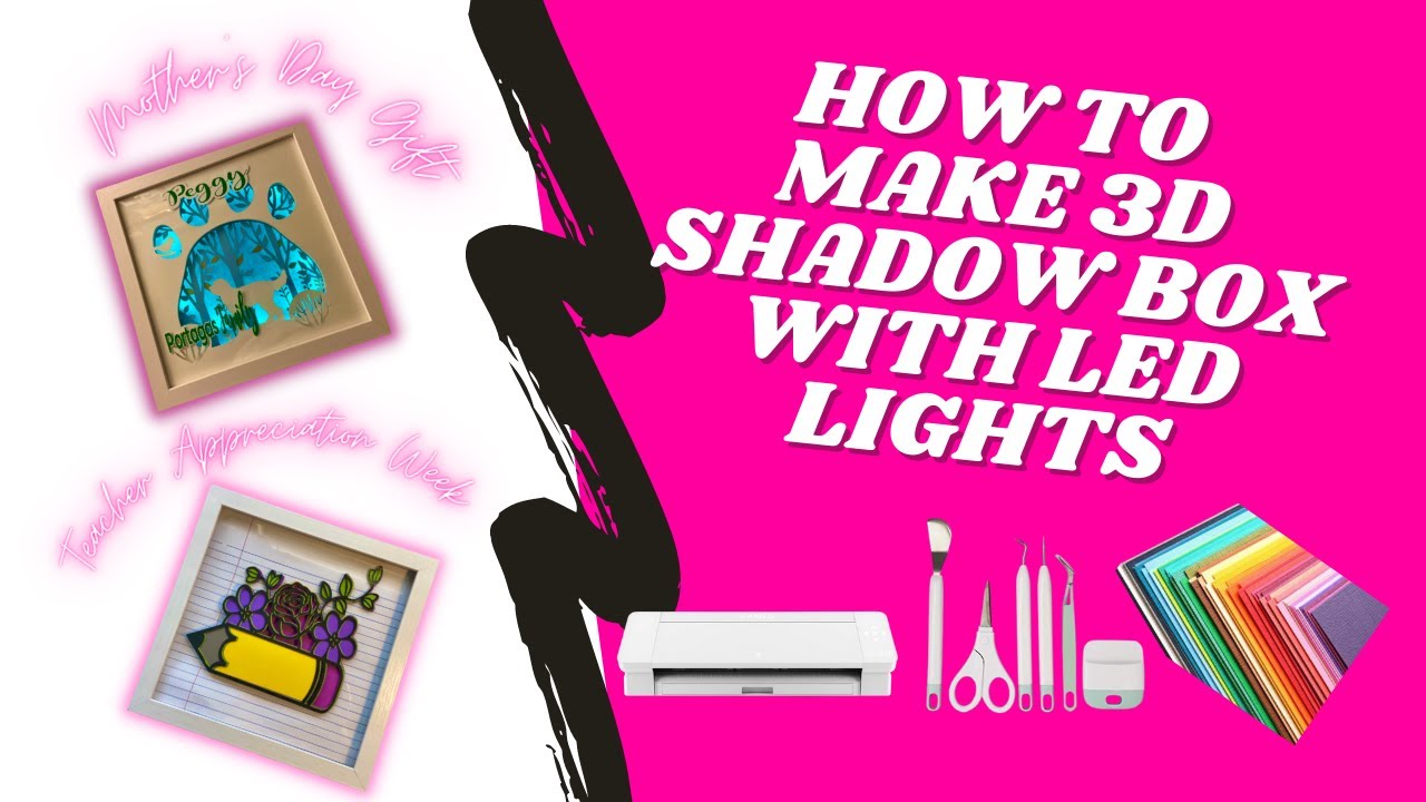 How To Make A 3D Shadow Box w/LED Lights| Silhouette Cameo