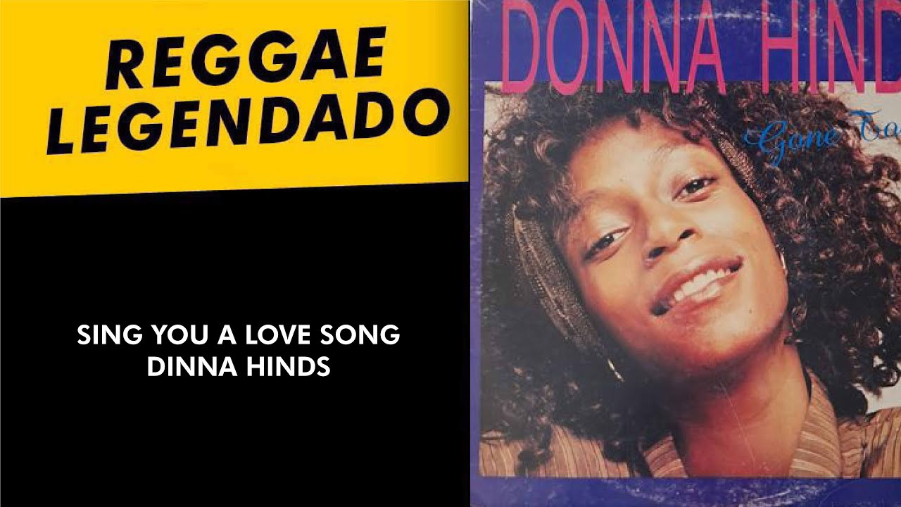 Donna Hinds - Sing You A Love Song - Letra [ LEGENDADO / TRADUÇÃO ] reggae lyric