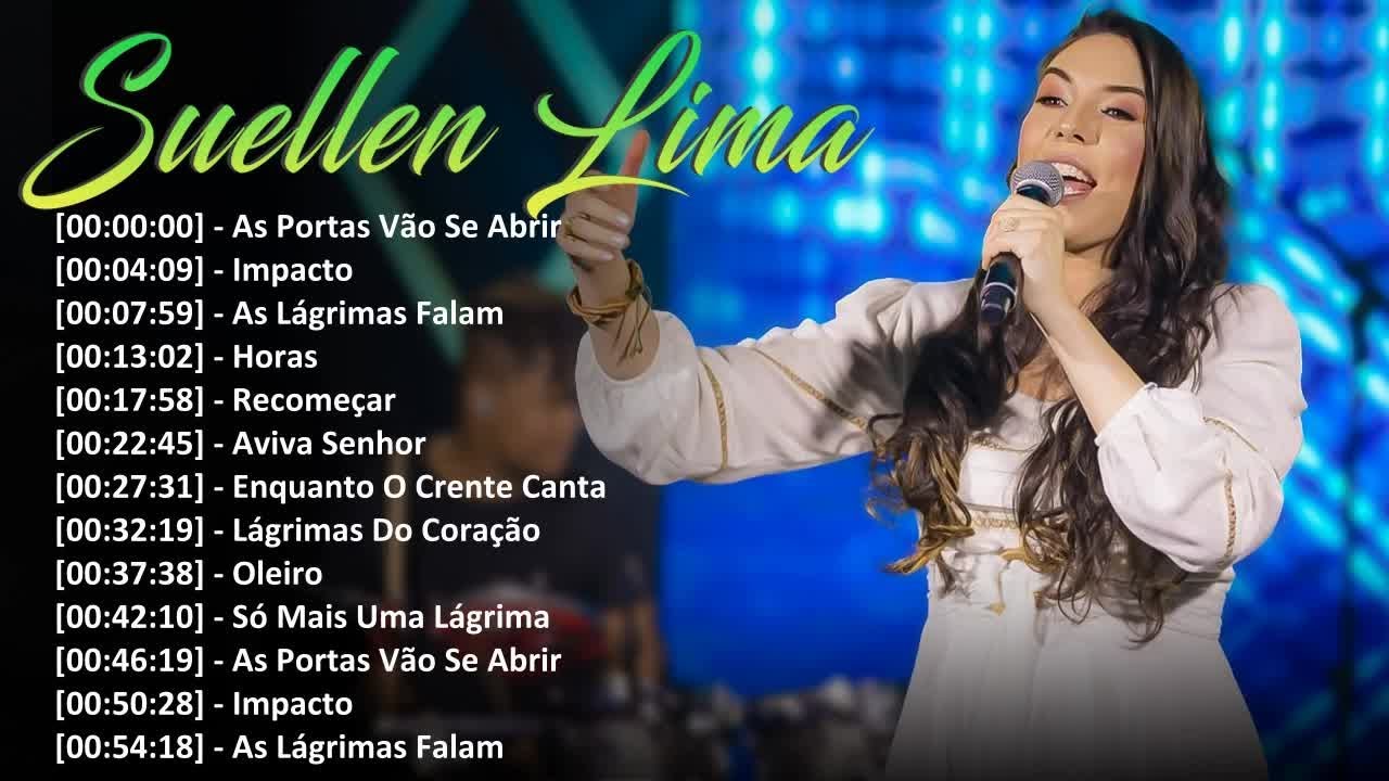 Suellen Lima | As melhores musicas gospel, só as mais vistas no Youtube - Simplesmente Tudo