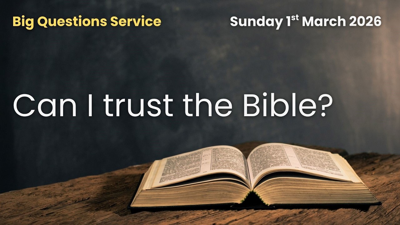 Evening Sermon - Can I Trust The Bible? - 01 March 2026