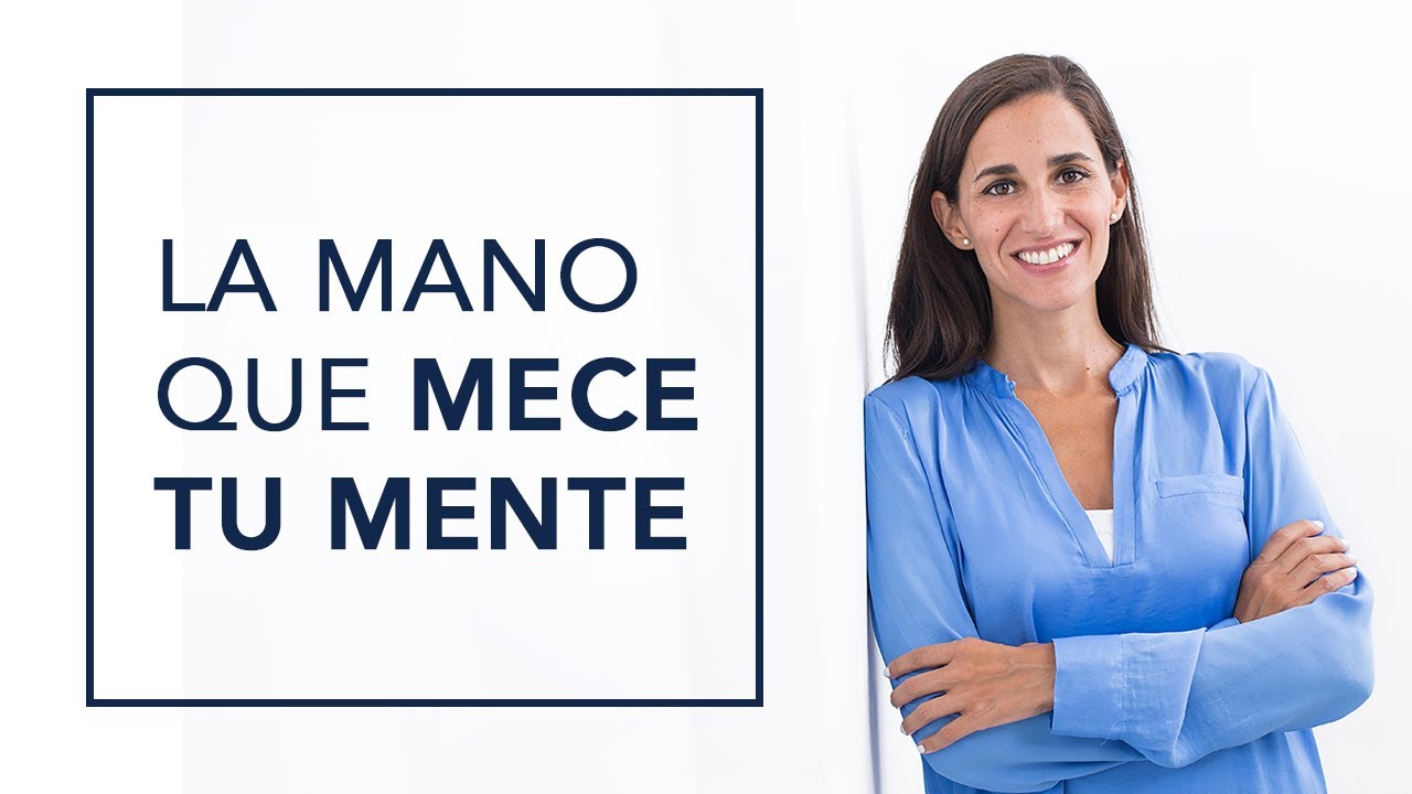 LA MANO QUE MECE TU MENTE