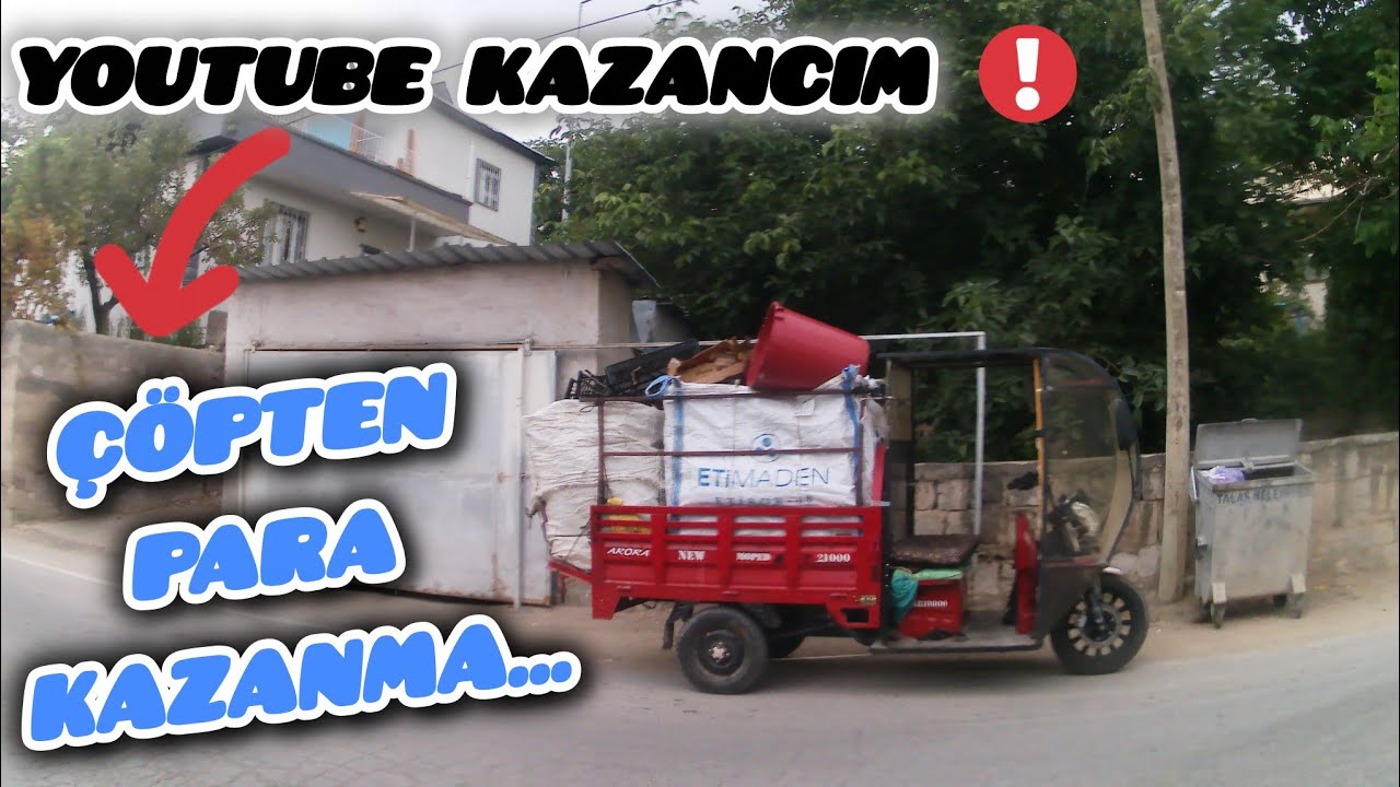 Çöpten para kazanma ve youtube günlük kazancım