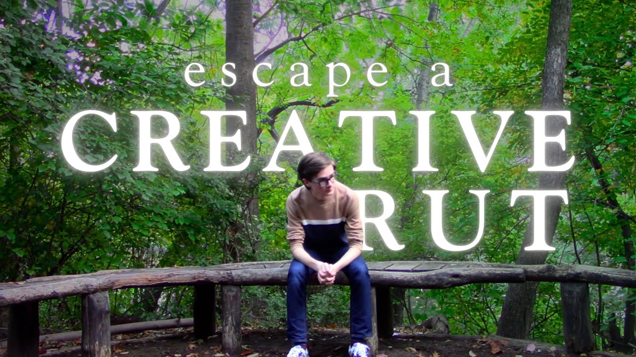 How to get out of a creative rut