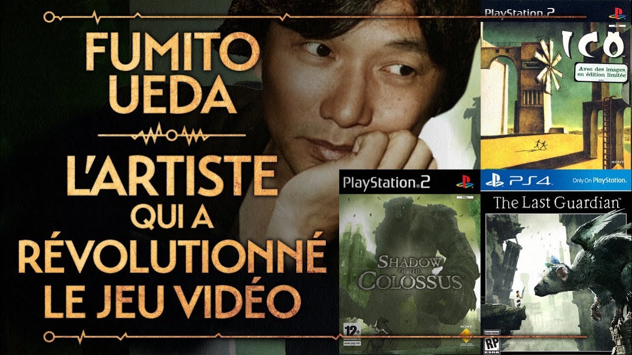 FUMITO UEDA - LE CREATEUR D’ICO, SHADOW OF THE COLOSSUS ET THE LAST GUARDIAN - PVR #21