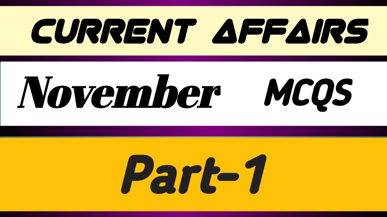 #Currentaffairs #November #month #2025 #Mcqs.(PART-1) @MCQs868 @McqsTreasure.