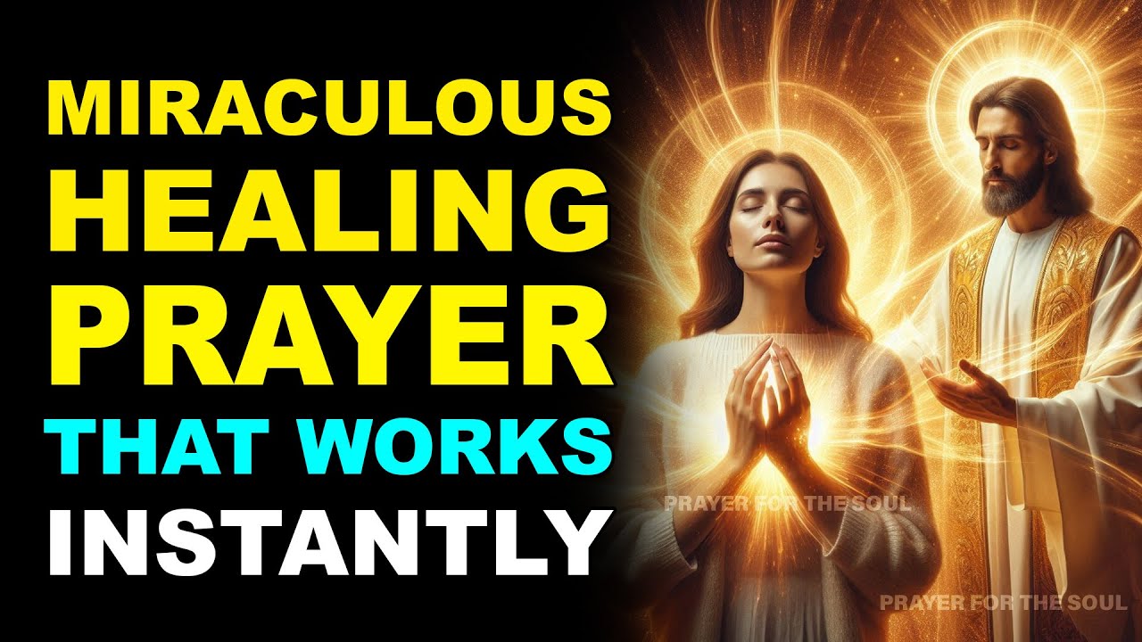 GOD HEALS YOU FROM HEAD TO TOE | MIRACULOUS HEALING PRAYER THAT WORKS INSTANTLY