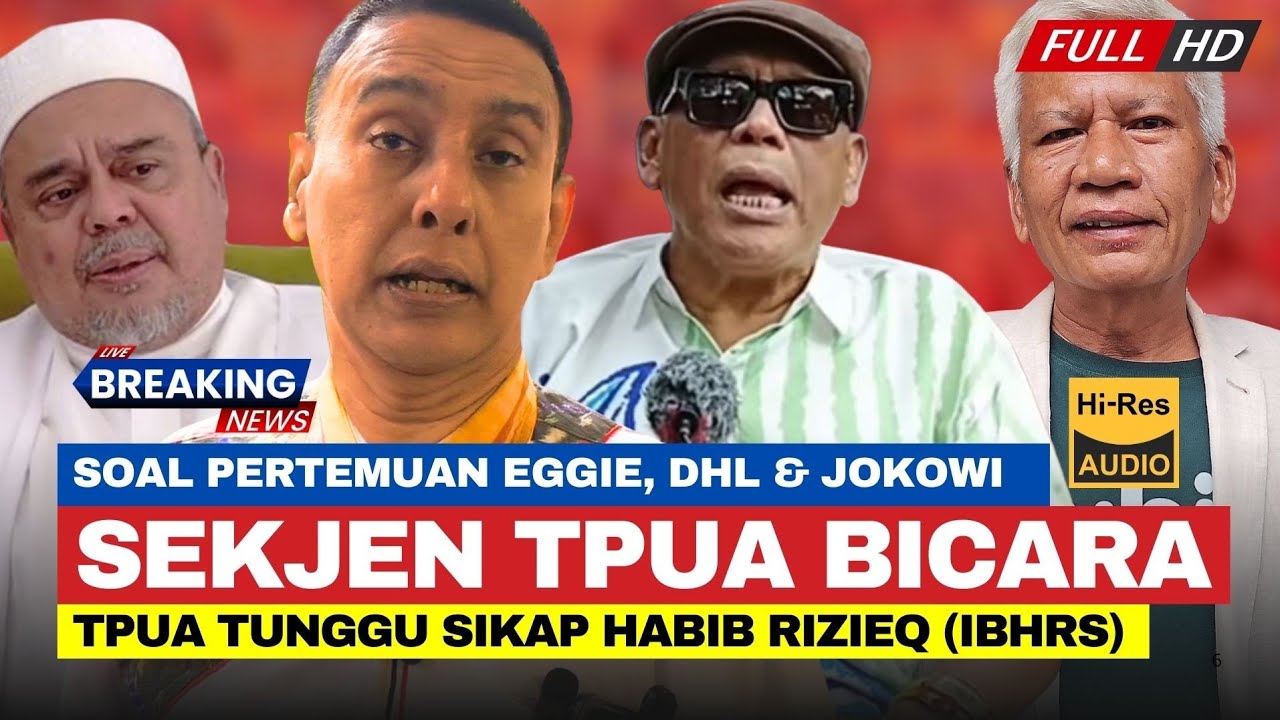🔴 Sekjen TPUA Tunggu Sikap Habib Rizieq (IBHRS) Prilaku Eggie Sudjana & Damai Hari Lubis❗️