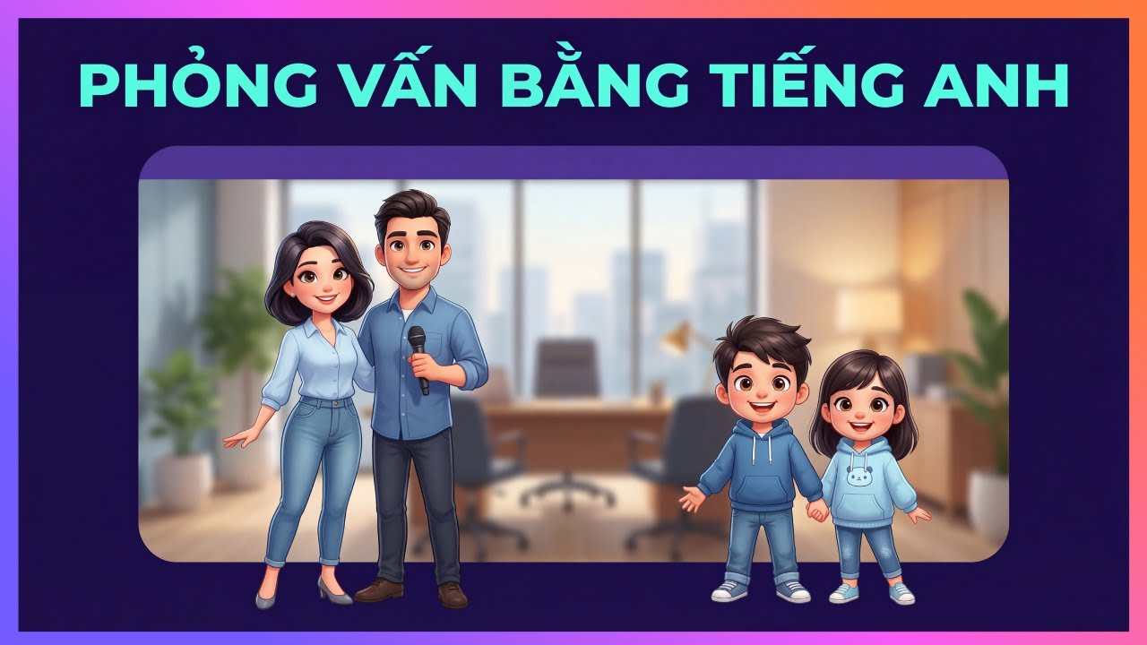 Học Tiếng Anh | Luyện Nói Tiếng Anh Chuẩn Giọng Mỹ | Phỏng Vấn Xin Việc Bằng Tiếng Anh