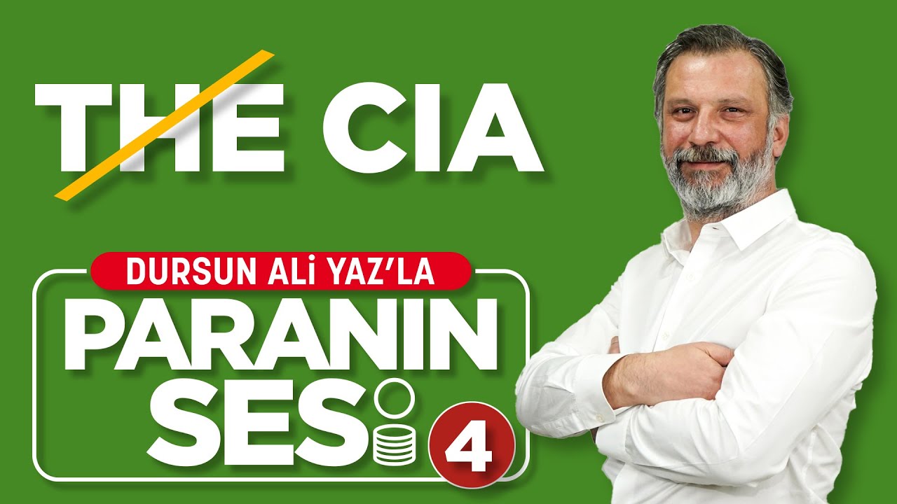 Dursun Ali Yaz ile Paranın Sesi 4 - THE CIA
