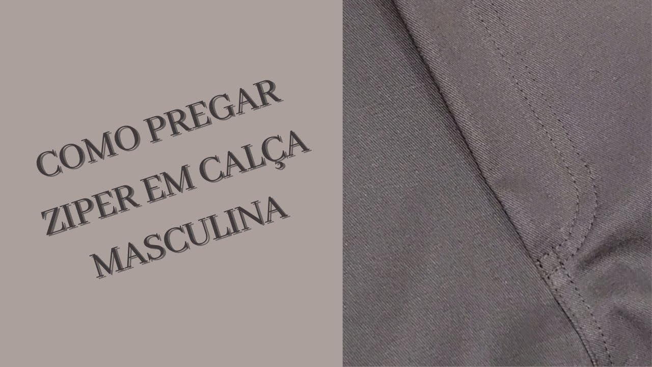 COMO PREGAR ZÍPER EM CALÇA MASCULINA!!