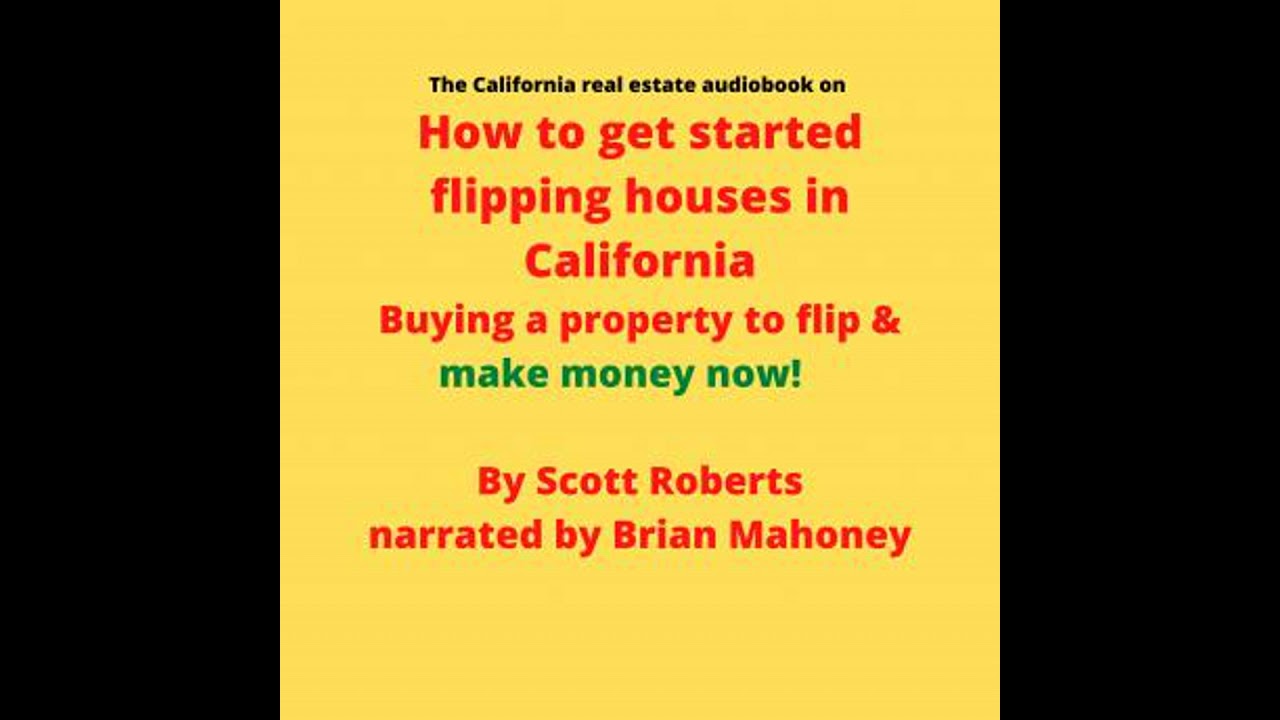 California real estate audiobook on How to get started flipping houses in California: Buying a