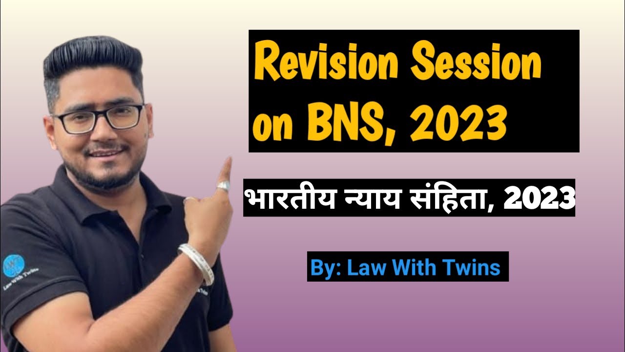 BNS, 2023 | revison session on BNS, 2023 | by law with twins