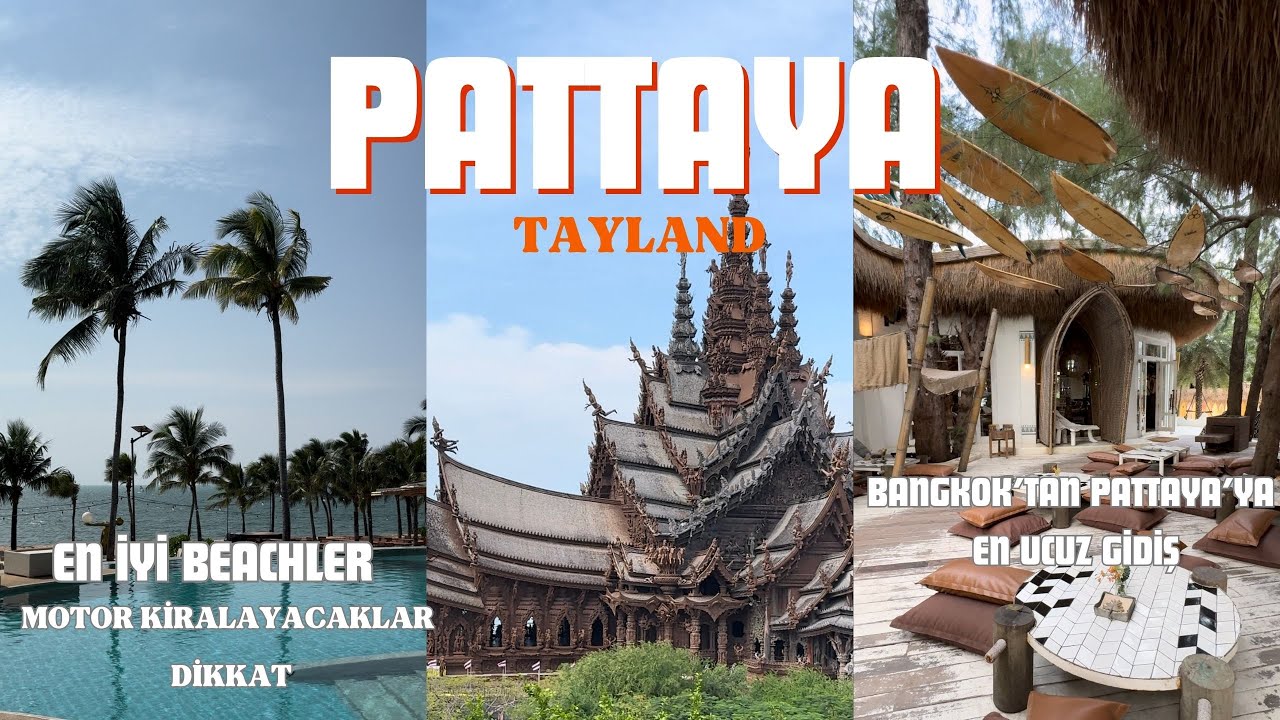 PATTAYA| BANGKOKTAN PATTAYA'YA EN UCUZ NASIL GİDİLİR? EN İYİ BEACHLER FİYATLAR | SANCTUARY OF TRUTH