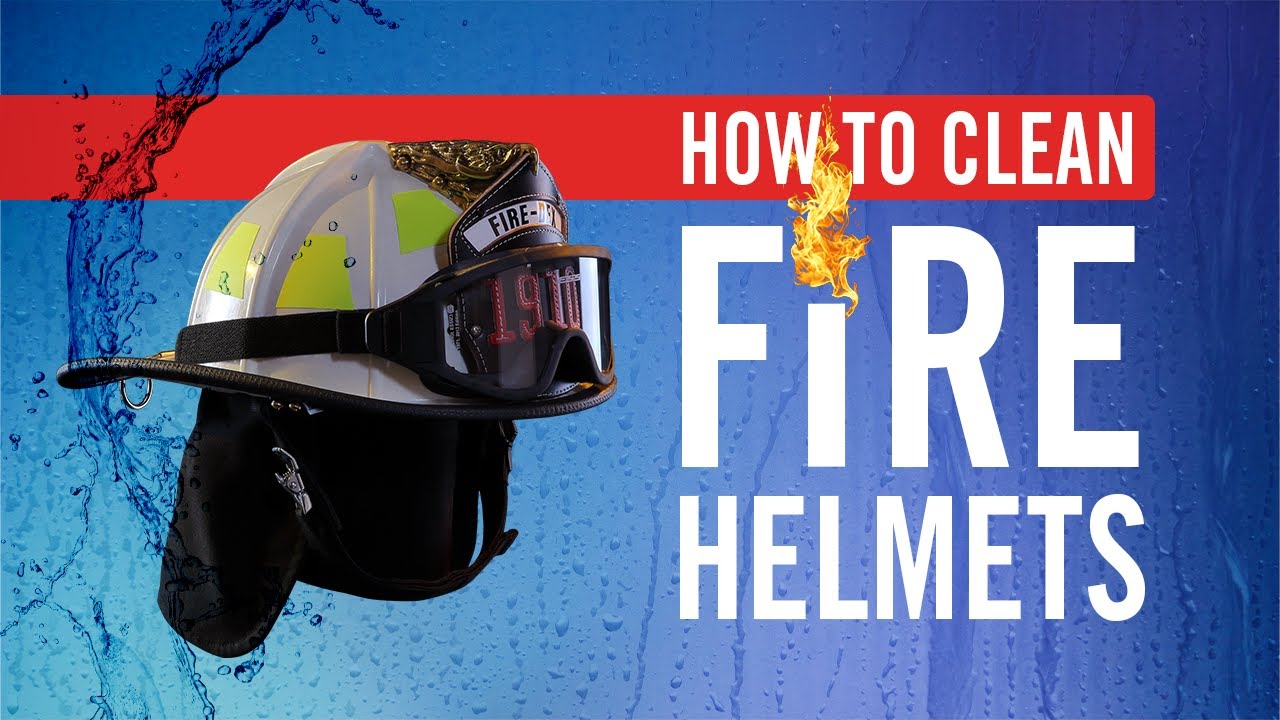 How to Wash Fire Helmets Thoroughly: NFPA 1851 Standard 