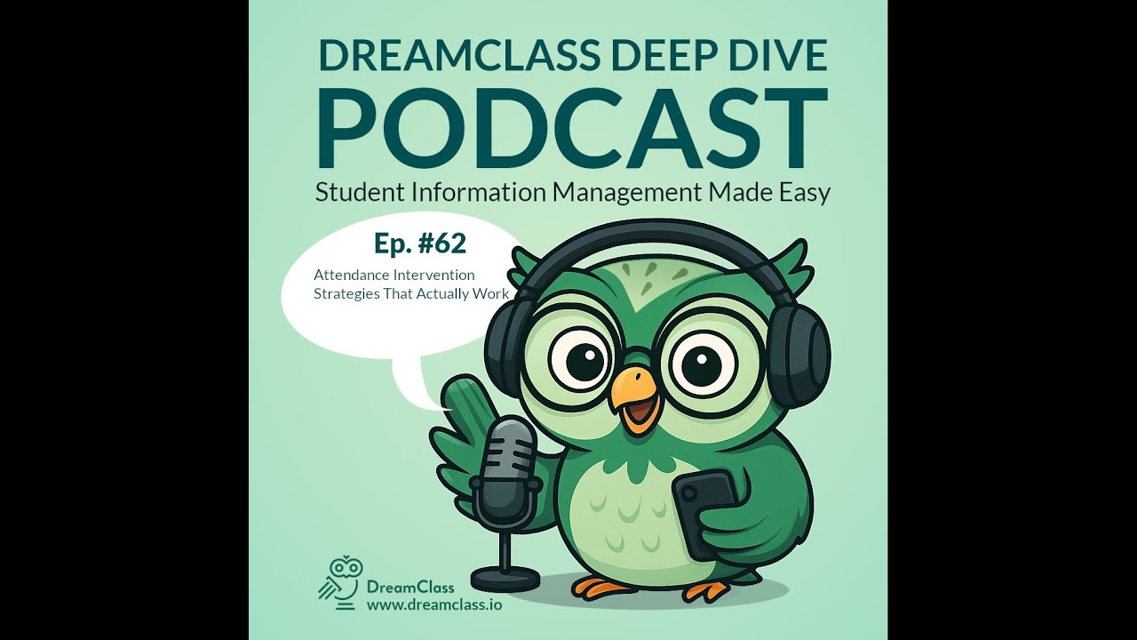 Ep62 - Attendance Intervention Strategies That Actually Work