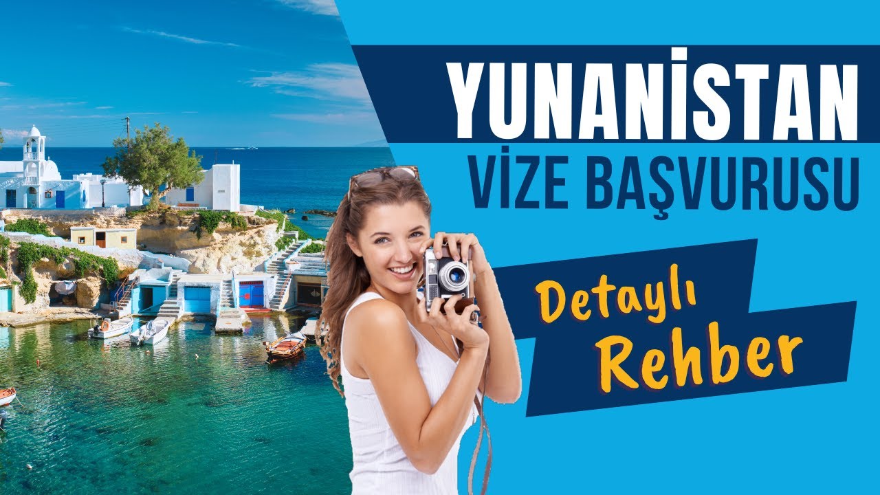 Yunanistan Vizesi Nasıl Alınır? 2024 Başvuru S&uuml;reci & Gerekli Evraklar