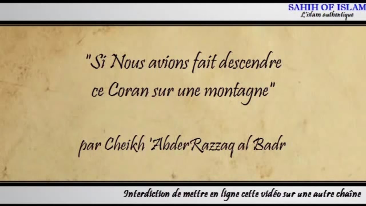 Si Nous avions fait descendre ce Coran sur une montagne - Cheikh 'AbderRazzaq al Badr