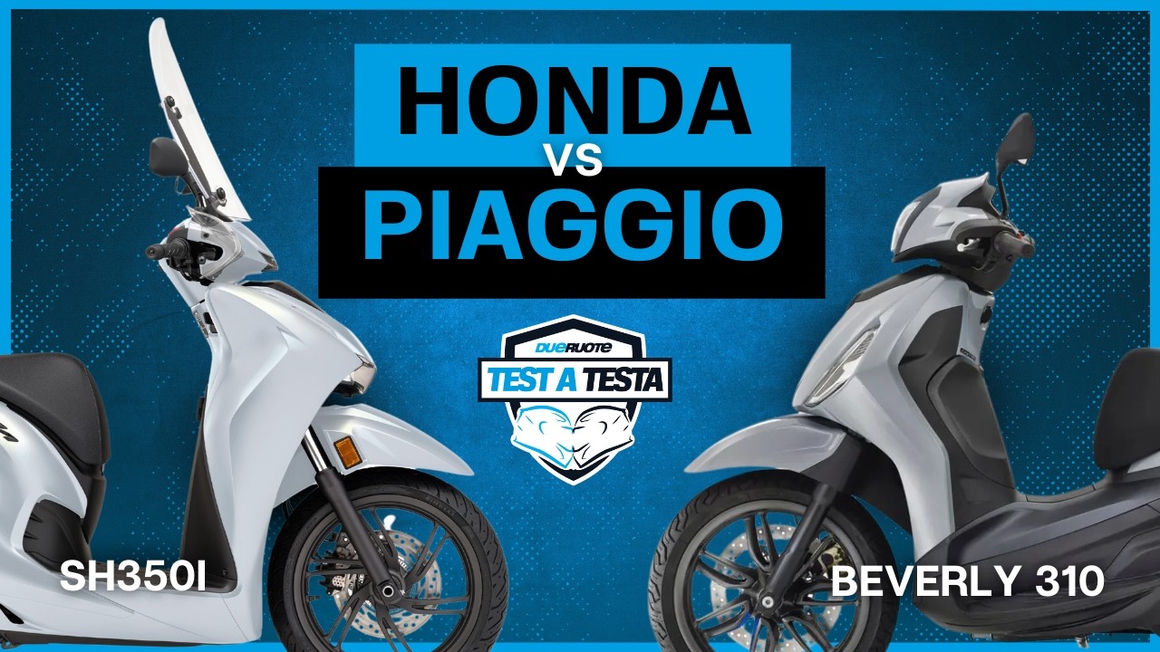 Test a testa #20 - Piaggio Beverly 310 vs Honda SH 350