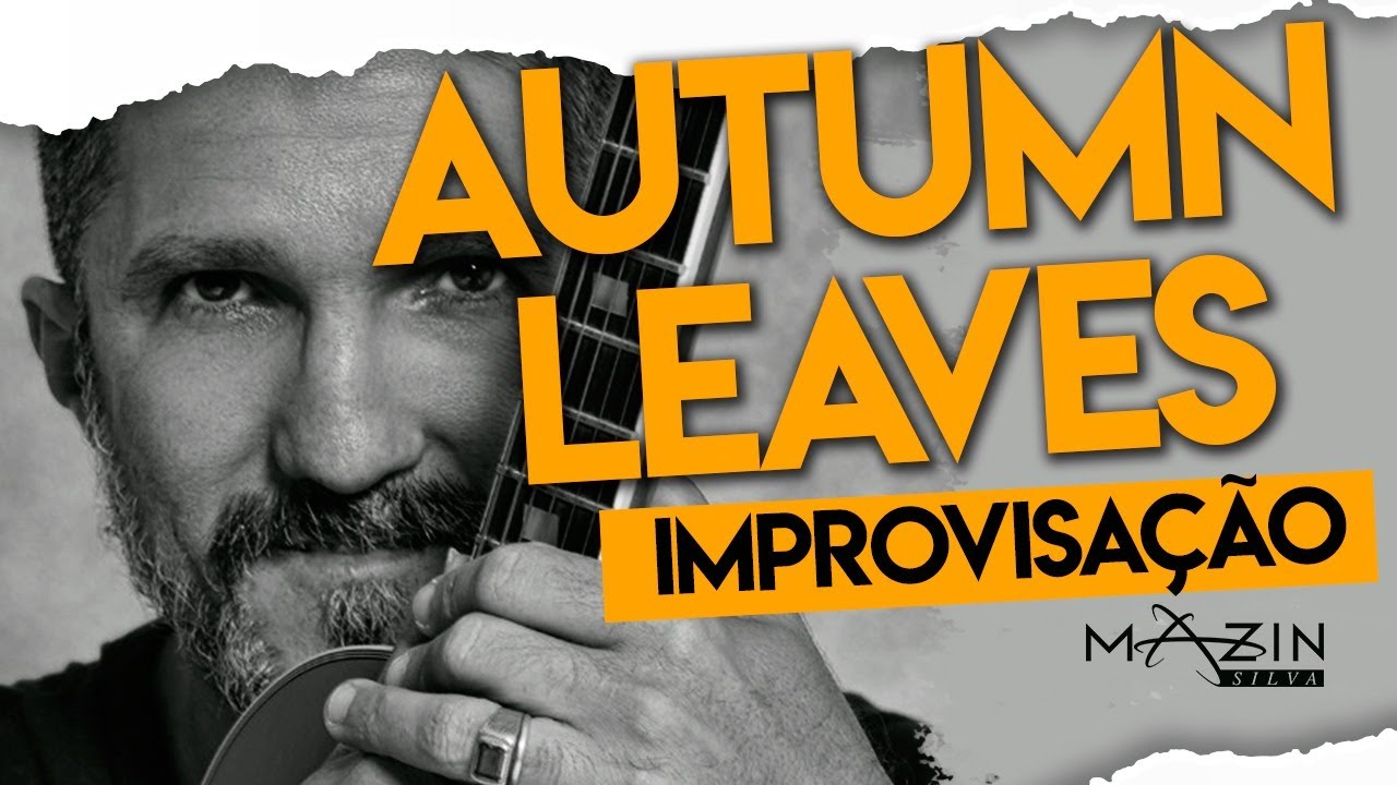 Aula de Improvisação - Autumn Leaves (Improvisação Guitarra)
