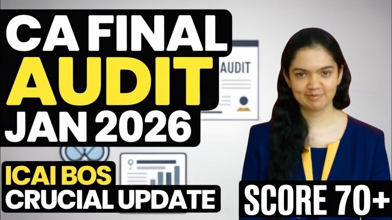 CA Final Audit Jan 2026 | ICAI BoS Webinar Update | Strategy to Score 70+