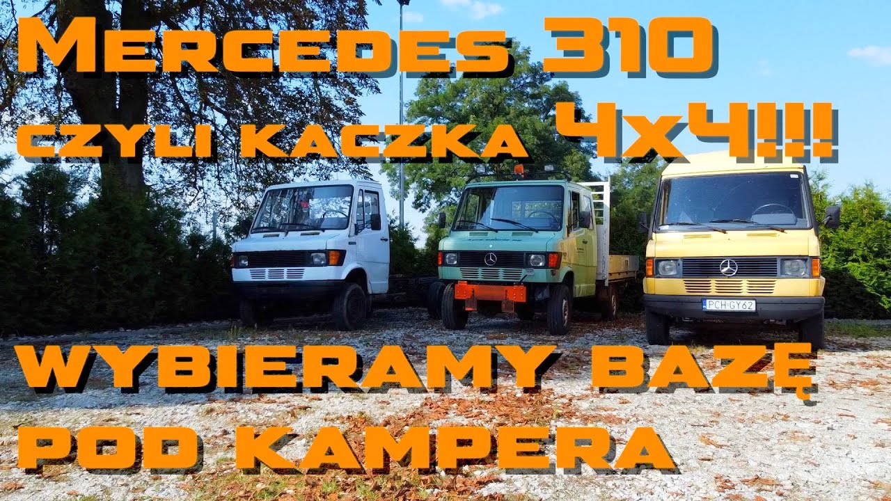 Nasza baza pod kampera 4x4. Mercedes 310 pod zabudowę kempingową i kilka innych ciekawych propozycji