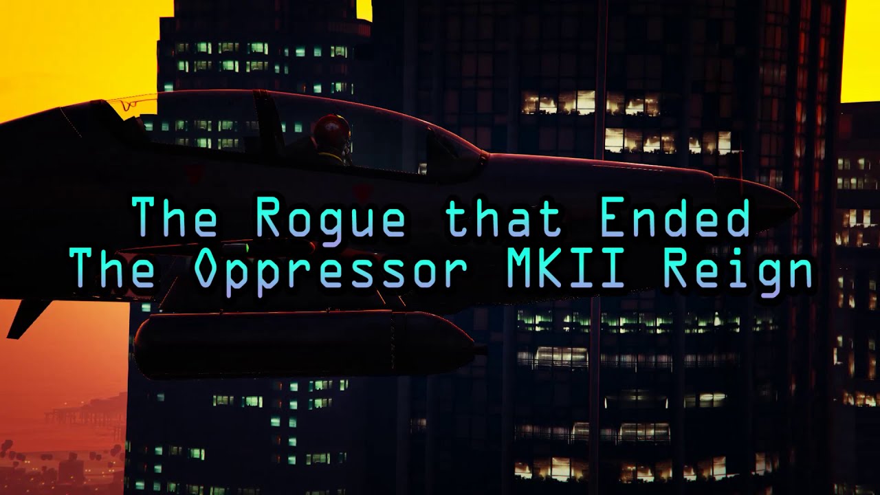 Bringing balance to GTA Online 05 — The Rogue that ended the MKII reign (part 1)