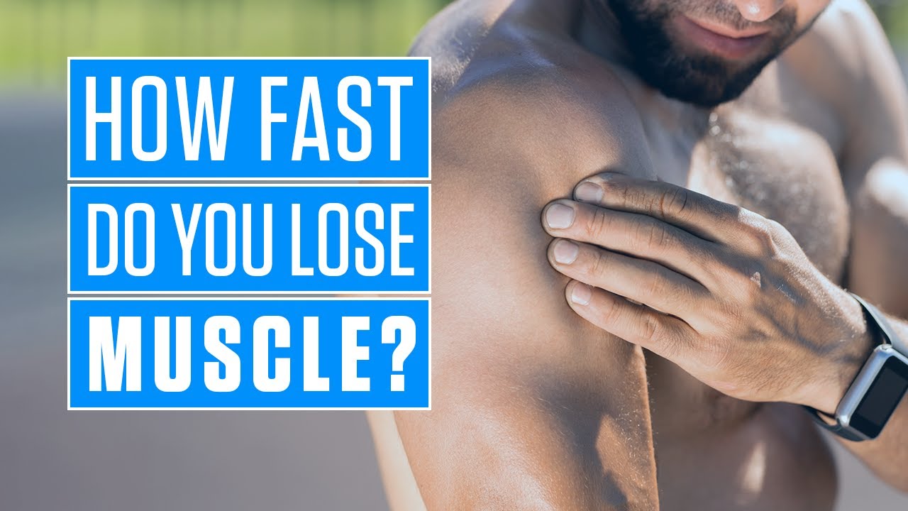 How Fast Do You Lose Muscle When You Stop Working Out? (2019)