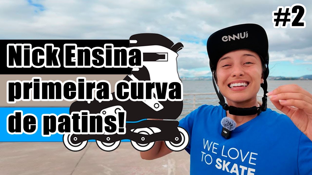 Como fazer sua primeira curva de patins? | Nick Ensina  #02