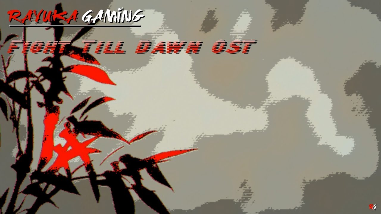 Rayuka Gaming: Fight Till Dawn OST